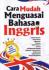Cara Mudah Menguasai Bahasa Inggris